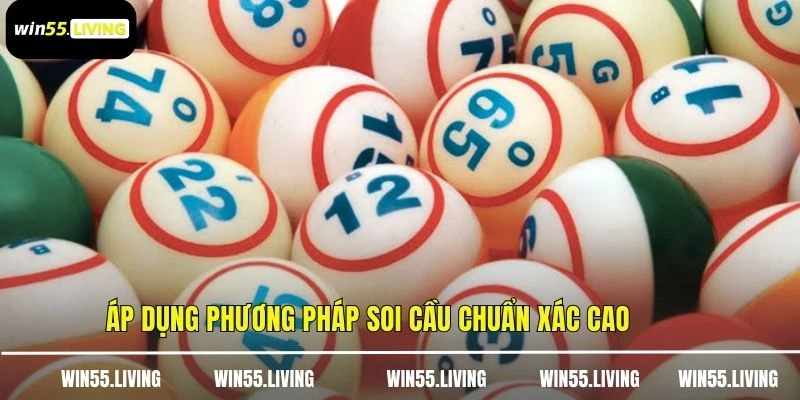 Áp dụng phương pháp soi cầu chuẩn xác cao