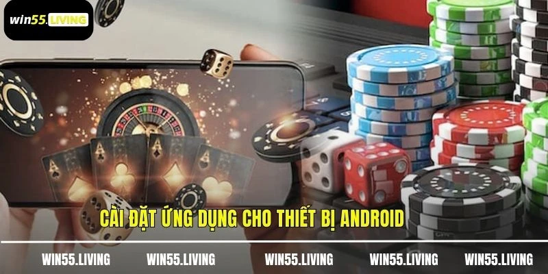 Cài đặt ứng dụng cho thiết bị android