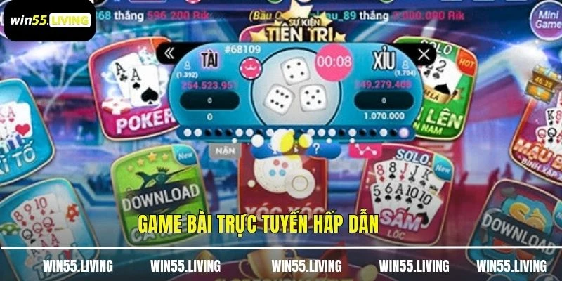 Game bài trực tuyến hấp dẫn
