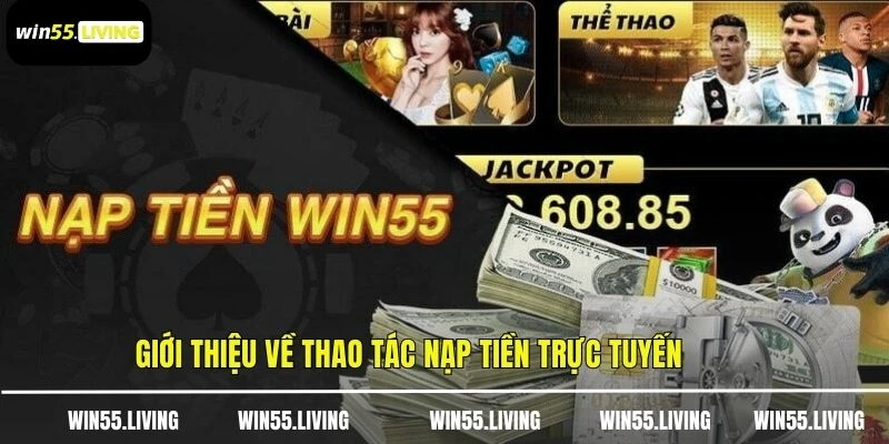 Giới thiệu về thao tác nạp tiền trực tuyến