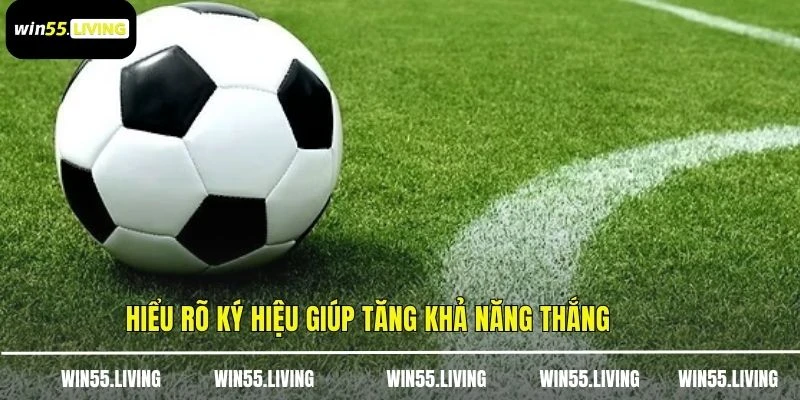 Hiểu rõ ký hiệu giúp tăng khả năng thắng
