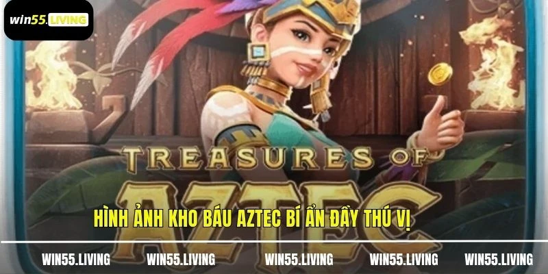 Hình ảnh kho báu Aztec bí ẩn đầy thú vị