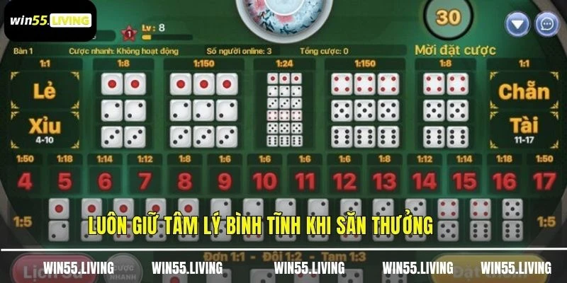 Luôn giữ tâm lý bình tĩnh khi săn thưởng