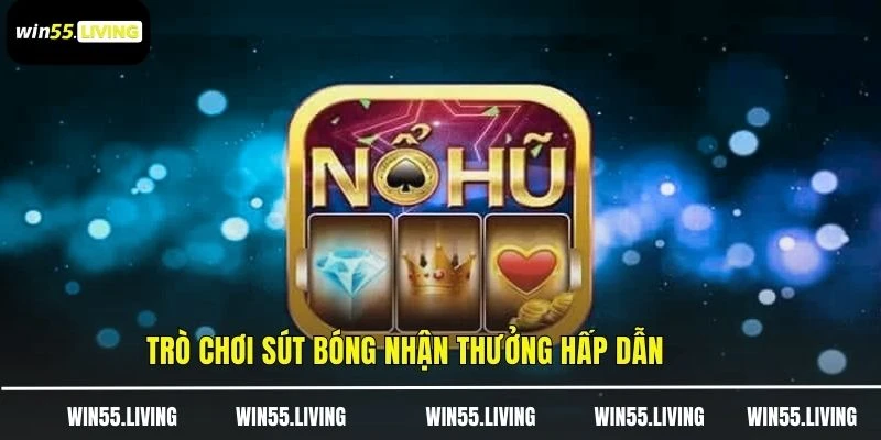 Trò chơi sút bóng nhận thưởng hấp dẫn